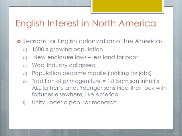 social pressures that contribute to english colonization 3 reasons colonists came america